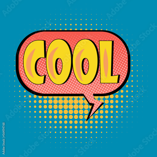Cool word pop art retro vector illustration. Isolated image on white background. Comic book style imitation