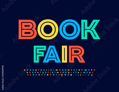 Vector colorful banner Book Fair. Modern Brignt Font. Creative Alphabet Letters and Numbers set