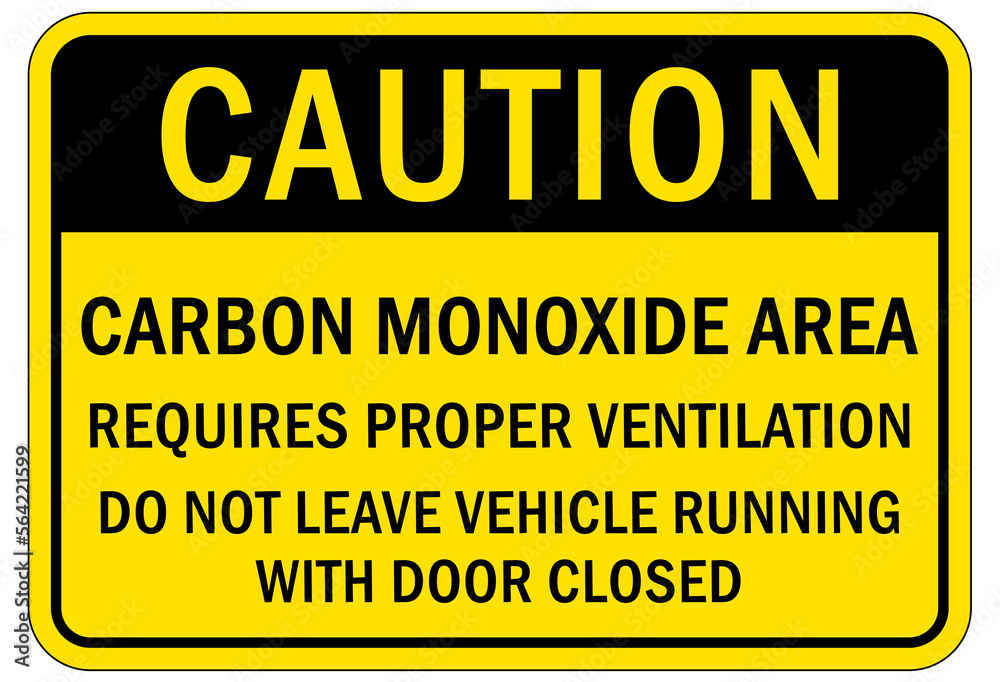 Carbon Monoxide safety sign and labels area required proper ventilation