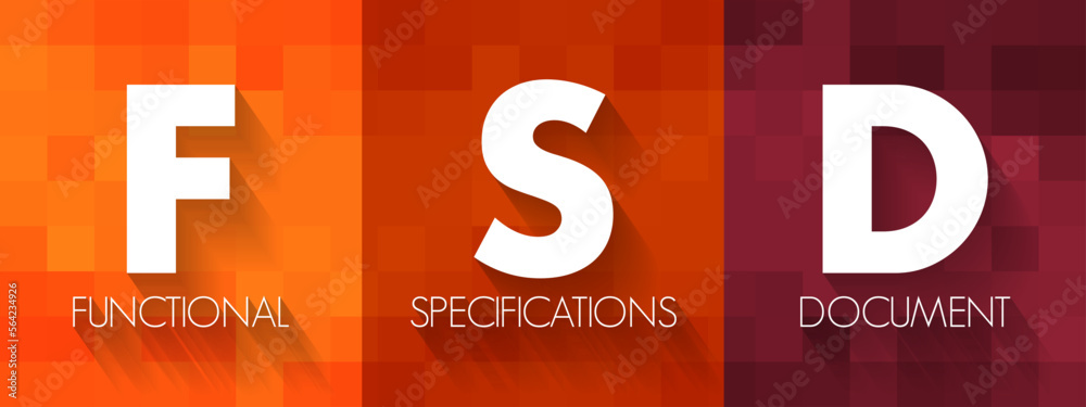 FSD - Functional Specifications Document is a document that specifies the  functions that a system or component must perform, acronym text concept  background Stock Vector | Adobe Stock
