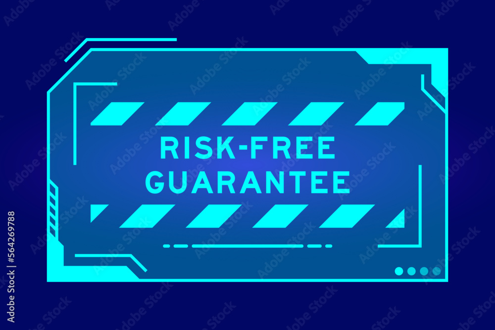 Futuristic hud banner that have word risk free guarantee on user interface screen on blue background