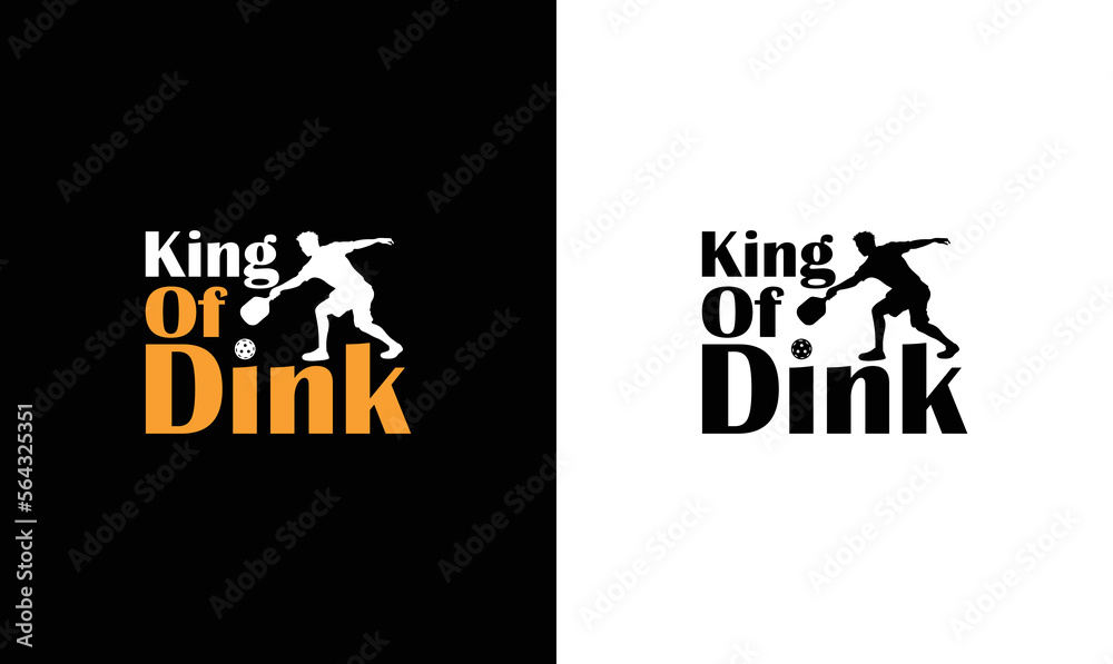 King Of Dink, Pickleball Quote T shirt design, typography King Of Dink, Pickleball Quote T shirt design, typography