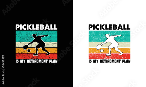 Pickleball Is My Retirement Plan, Pickleball Quote T shirt design, typography