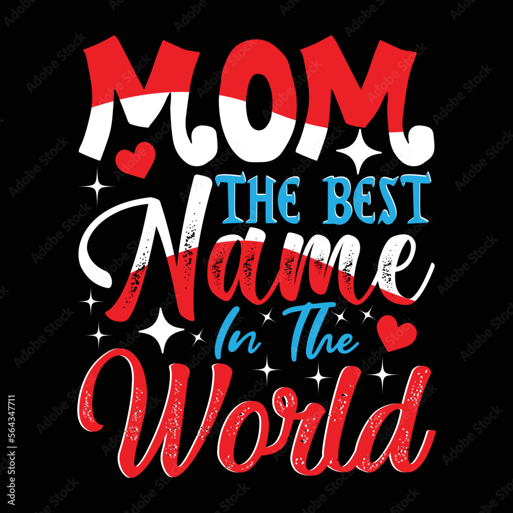 Mother's Day T-Shirt Design, Vector File.