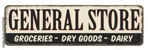 General store vintage rusty metal sign