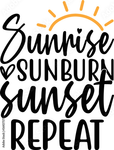 sunrise sunburn sunset repeat   Summer svg design ,