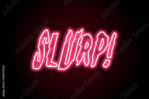 Glowing neon adult comic book text slurp