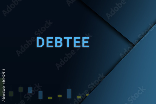 debtee background. Illustration with debtee logo. Financial illustration. debtee text. Economic term. Neon letters on dark-blue background. Financial chart below.ART blur