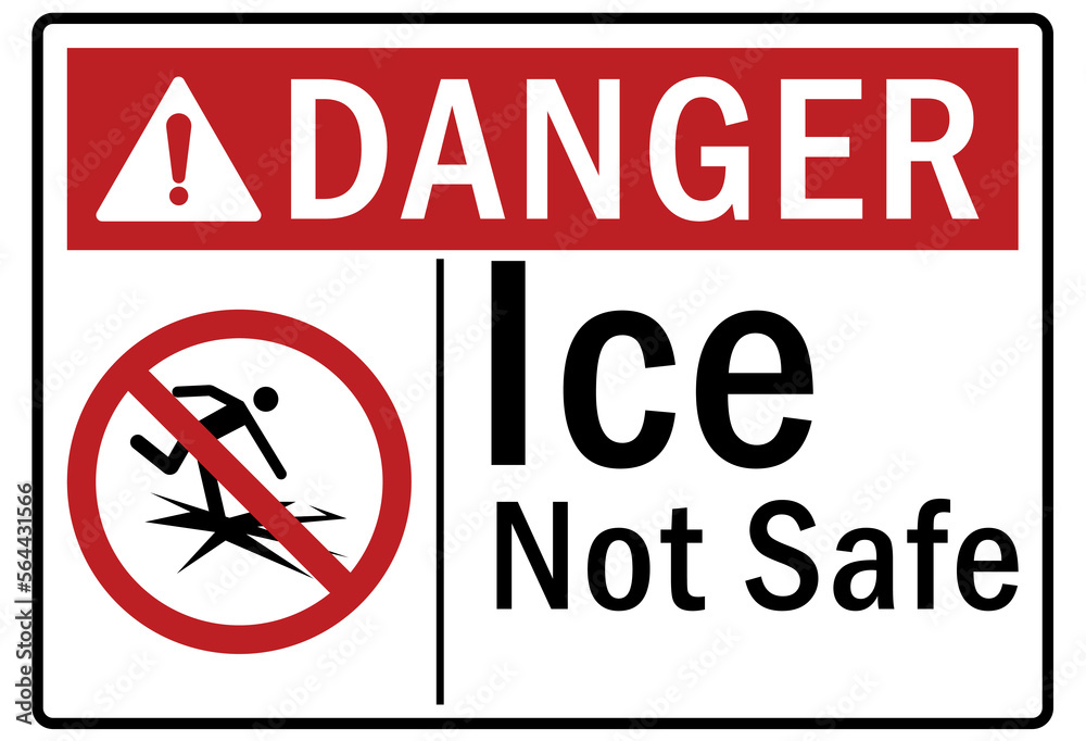 Ice warning sign and labels ice not safe Ice warning sign and labels ice not safe