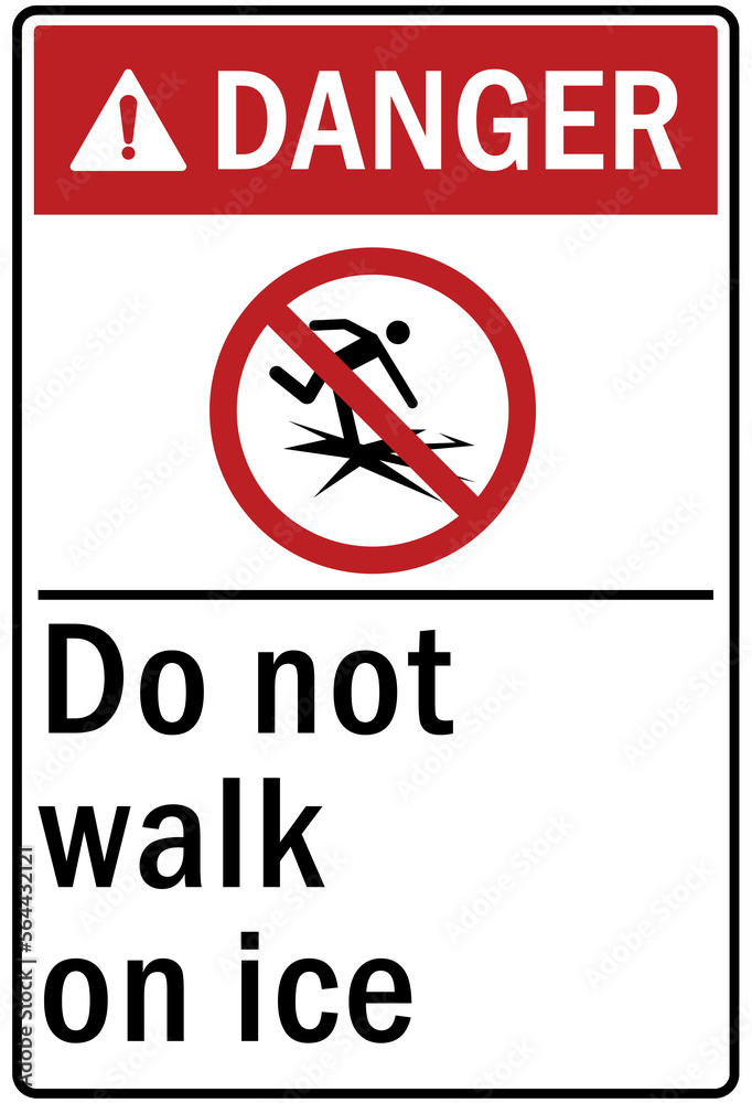 Ice warning sign and labels do ot walk on ice Ice warning sign and labels do ot walk on ice