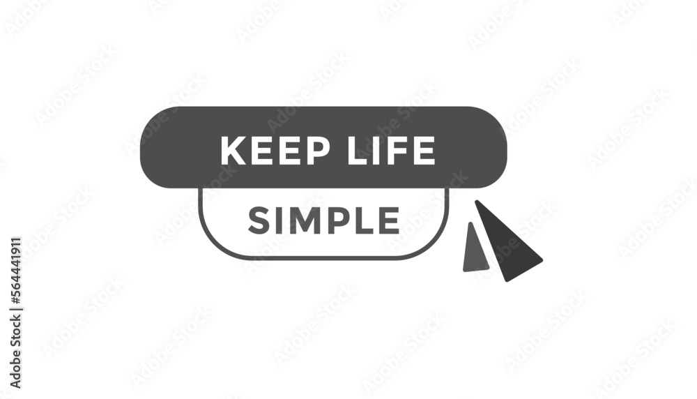 Keep life simple button web banner templates. Vector Illustration
Keep life simple button web banner templates. Vector Illustration