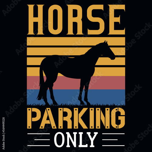 Horse parking only tshirt design