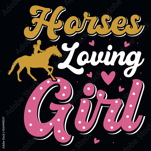 Horses loving girl typographic tshirt design