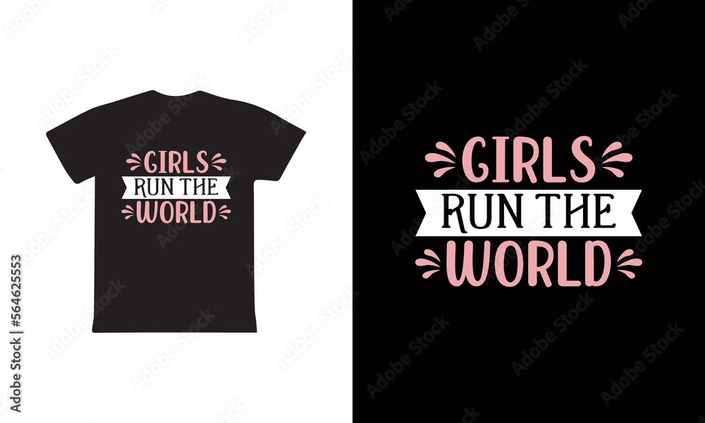 Girls Run The World. Women's day t-shirt design template.