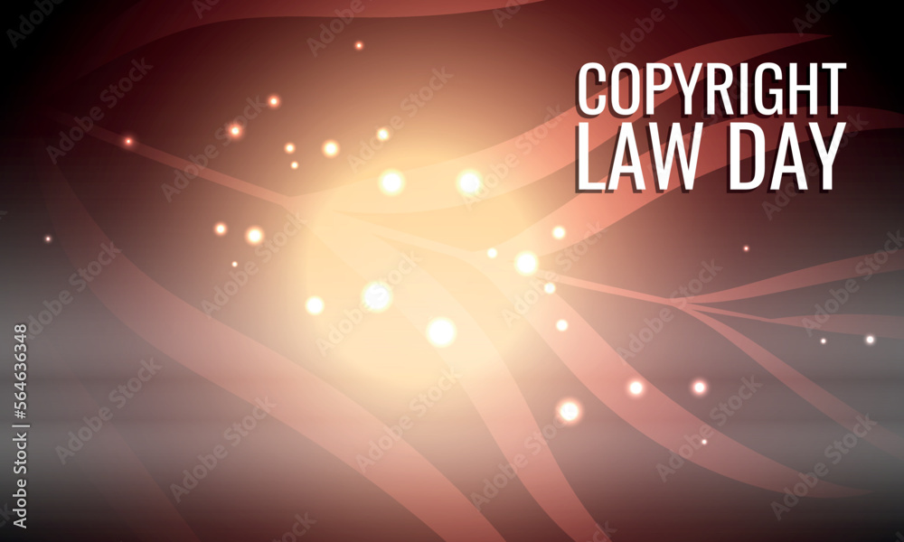 Copyright Law Day. Design suitable for greeting card poster and banner Copyright Law Day. Design suitable for greeting card poster and banner
