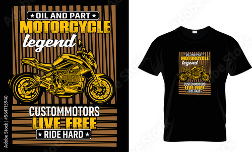 Oil and part motorcycle legend custom motors. live free ride hard...t shirt design template