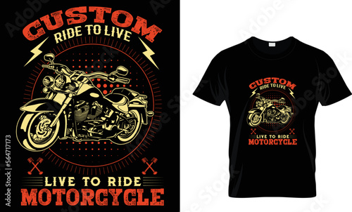 Custom motorcycle. ride to live. live to ride...t shirt design template