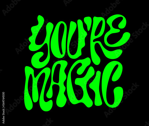 Weird liquid letters inscription - You are magic. Isolated vector typography design template for liquid chrome texturing. Modern trendy lettering illustration. For web  fashion  print purposes