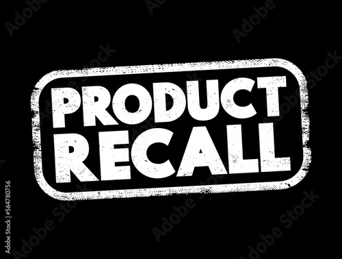 Product Recall - process of retrieving defective or unsafe goods from consumers, text concept stamp