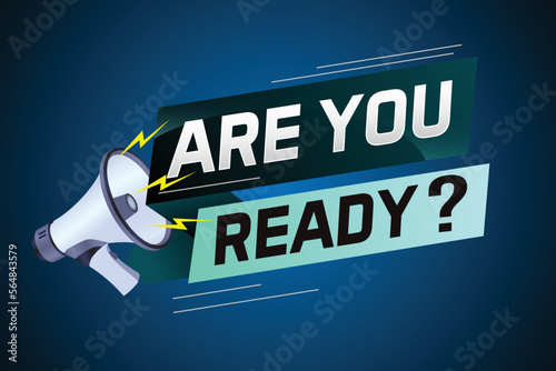Are you ready word concept vector illustration with megaphone and 3d style, landing page, template, ui, web, mobile app, poster, banner, flyer, background, gift card, coupon, label, wallpaper	
