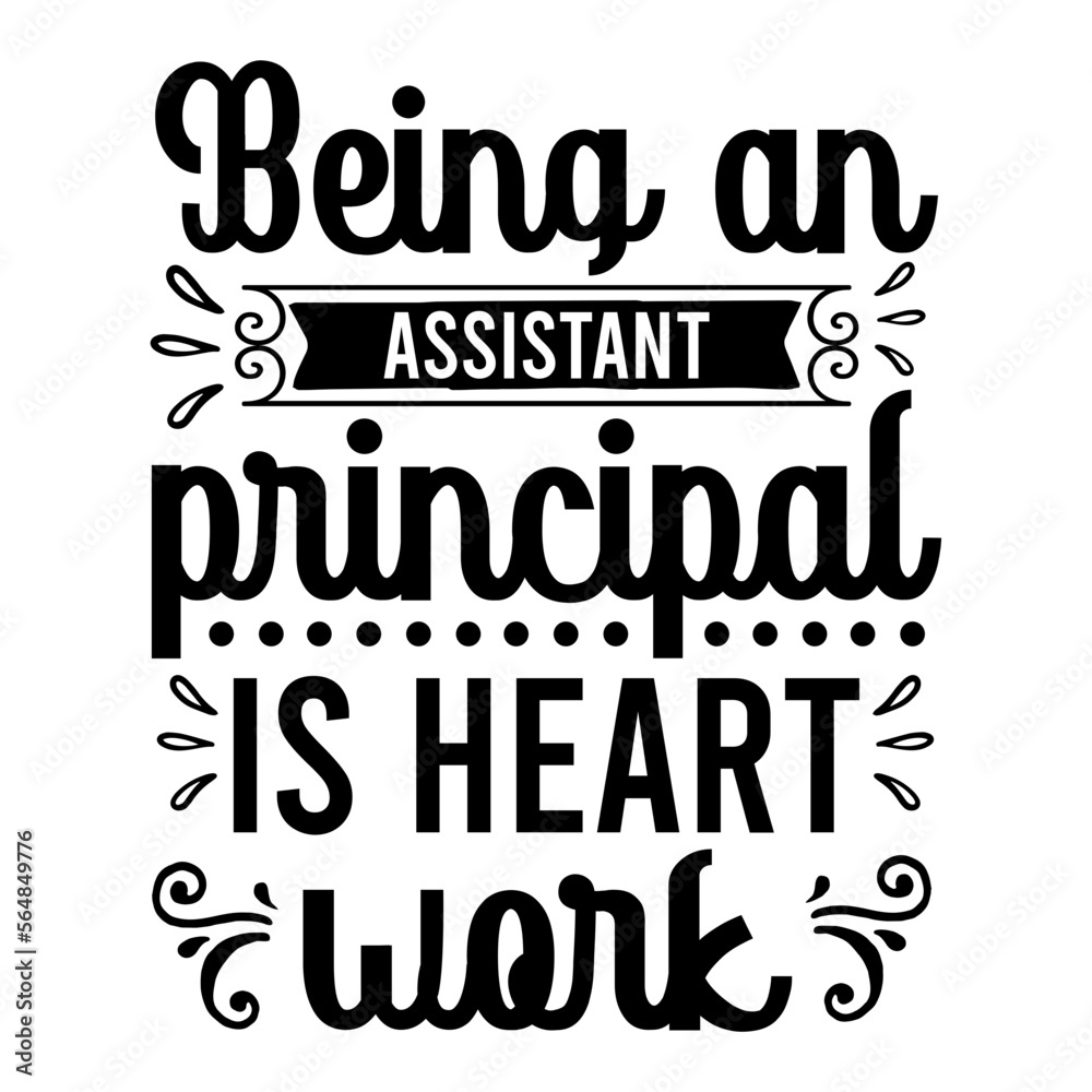 Being An Assistant Principal is Heart Work svg