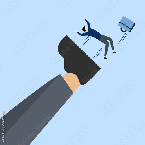 Dismissed from job, company laying off or underperforming employee, angry giant boss kicking employee businessman from office, business failure or mistake concept, underperforming employee concept.