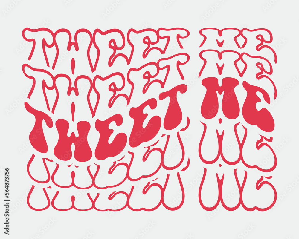 Tweet me Love quote retro wavy groovy repeat text Mirrored typography svg on white background