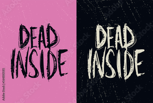 Lettering quotes of Dead Inside Y2k emo Slogan . Retro 00s aesthetic print for t-shirt, sweatshirt, and poster. Vector Black and pink illustration