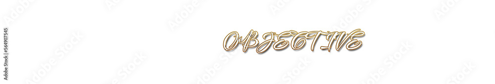 Objective word gold typography banner with transparent background Objective word gold typography banner with transparent background