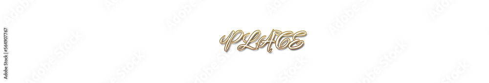 Place word gold typography banner with transparent background Place word gold typography banner with transparent background