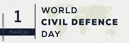 World Civil Defence Day, held on 1 March.