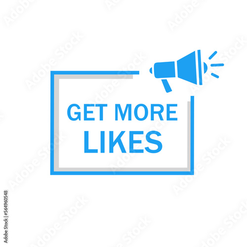Get more likes. Megaphone banner design. Fat vector illustration.