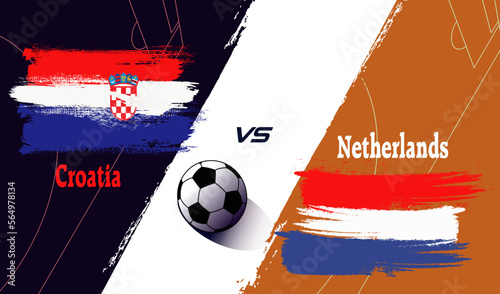 Versus screen. Creative Croatia vs Netherlands brush flag illustration for  foot ball. Artistic brush style two country flags relationship background