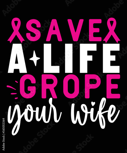  Save A Life grope your Wife