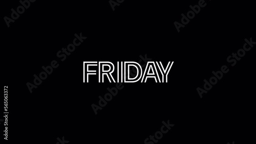 Friday 4K Video. Day of week with transparent background. Alpha channel. Friday lettering.