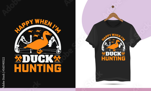 Happy when I'm duck hunting - Wonderful Duck hunting t-shirt design template. hunting shirt design with a crossbow, and axe art illustration.