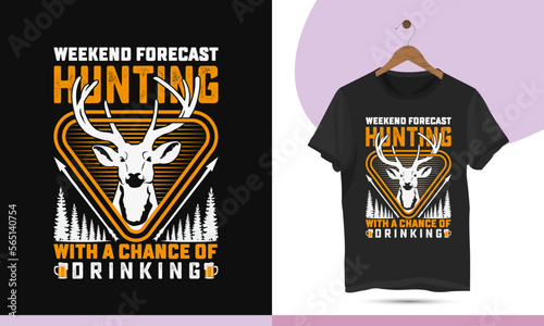Weekend forecast hunting with a chance of drinking - Best unique hunting t-shirt design template. Vector art with deer, skull, head, and drink, for print on the shirt.
