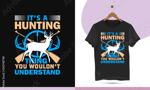 It's a hunting thing you wouldn't understand -  Hunting t-shirt design template. Vector illustration with deer, skull, scope, and target silhouette.