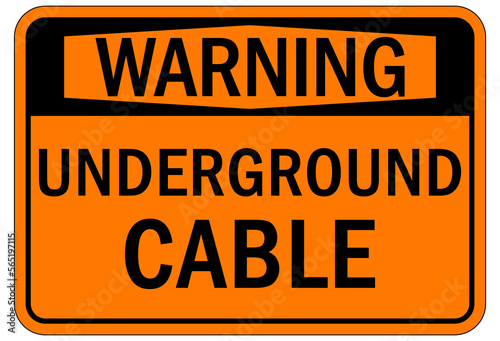 Electrical utility sign and labels underground cable