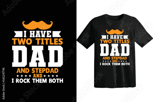 Father's day t-shirt design,  Father's day Amazon T-shirt Design,
Father's day Custom T-shirt Design