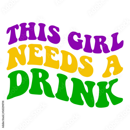 this girl needs a drink svg