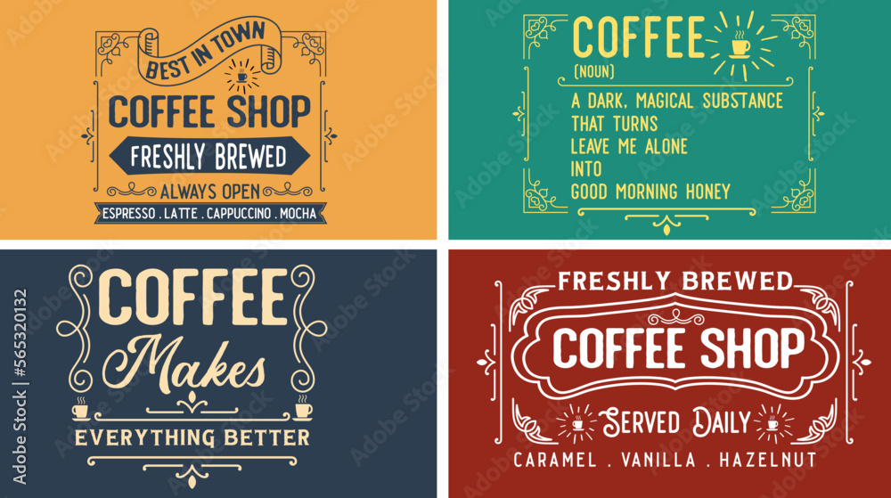 Vintage coffee sign vector graphic svg design for coffee shop. freshy brewed, espresso, latte, mocha, cappuccino. served daily caramel, vanilla, hazelnut. Coffee makes everything better