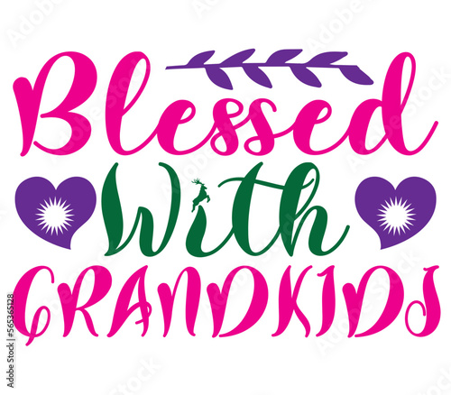 Blessed With Grandkids, Mother's day SVG Bundle, Mother's day T-Shirt Bundle, Mother's day SVG, SVG Design, Mother's day SVG Design