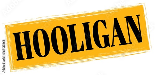 HOOLIGAN text written on orange-black stamp sign.
