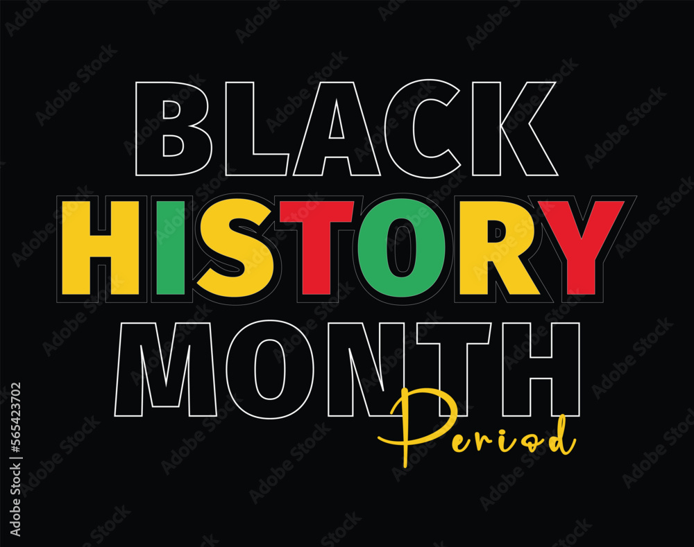 Black History Month Period T-Shirt and apparel design. Black history month African American history celebration. Vector, typography, print, poster, lettering, trendy
