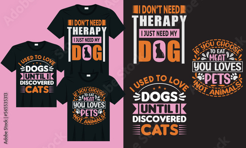 I don't need therapy I just need my dog t-shirt, Cat quotes t-shirt design vector, Cat t-shirt design