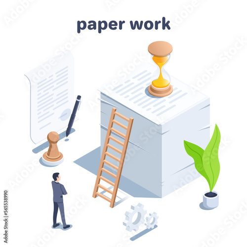 isometric vector illustration on a white background, a man in a business suit stands near a pile of documents, an hourglass and a stamp, paper work and a deadline