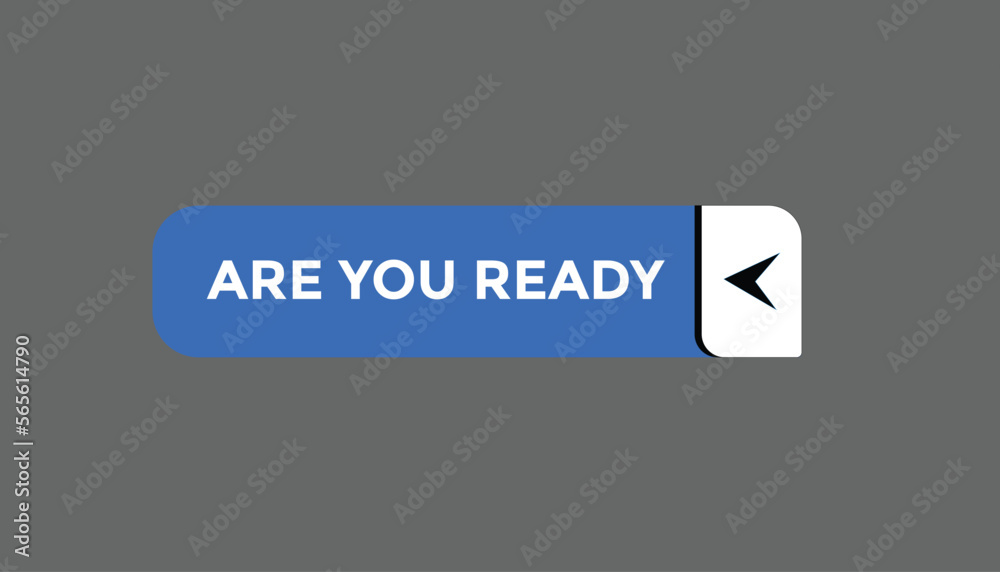 Are you ready button web banner templates. Vector Illustration
Are you ready button web banner templates. Vector Illustration