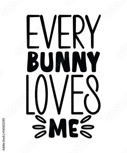 Easter svg  ,svg design,Happy Easter svg, png, dxf, pdf, jpg, pdf. Happy bunny svg, Cut File, Digital Download,All The Bunnies Love Me, Easter SVG, Toddler Boy Bunny SVG, Toddle Easter Shirt, Easter S