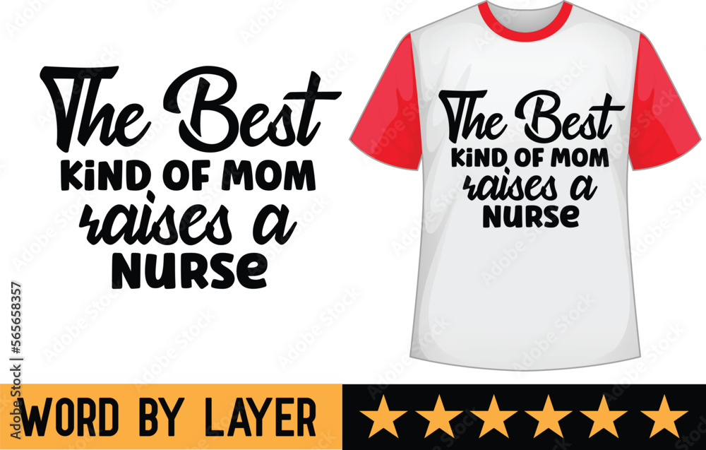 The Best Kind of Mom Raises a Nurse design